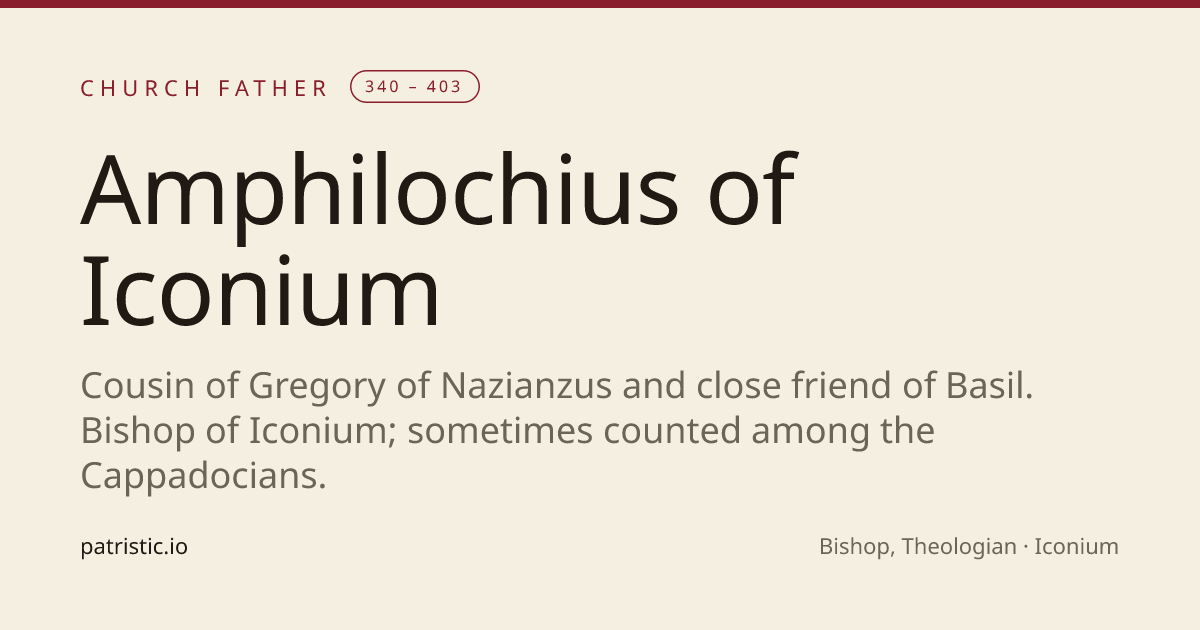 Amphilochius of Iconium — Church Fathers — Patristic Lineage